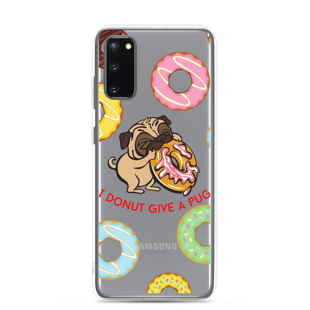 "I Donut Give A Pug" Samsung Case