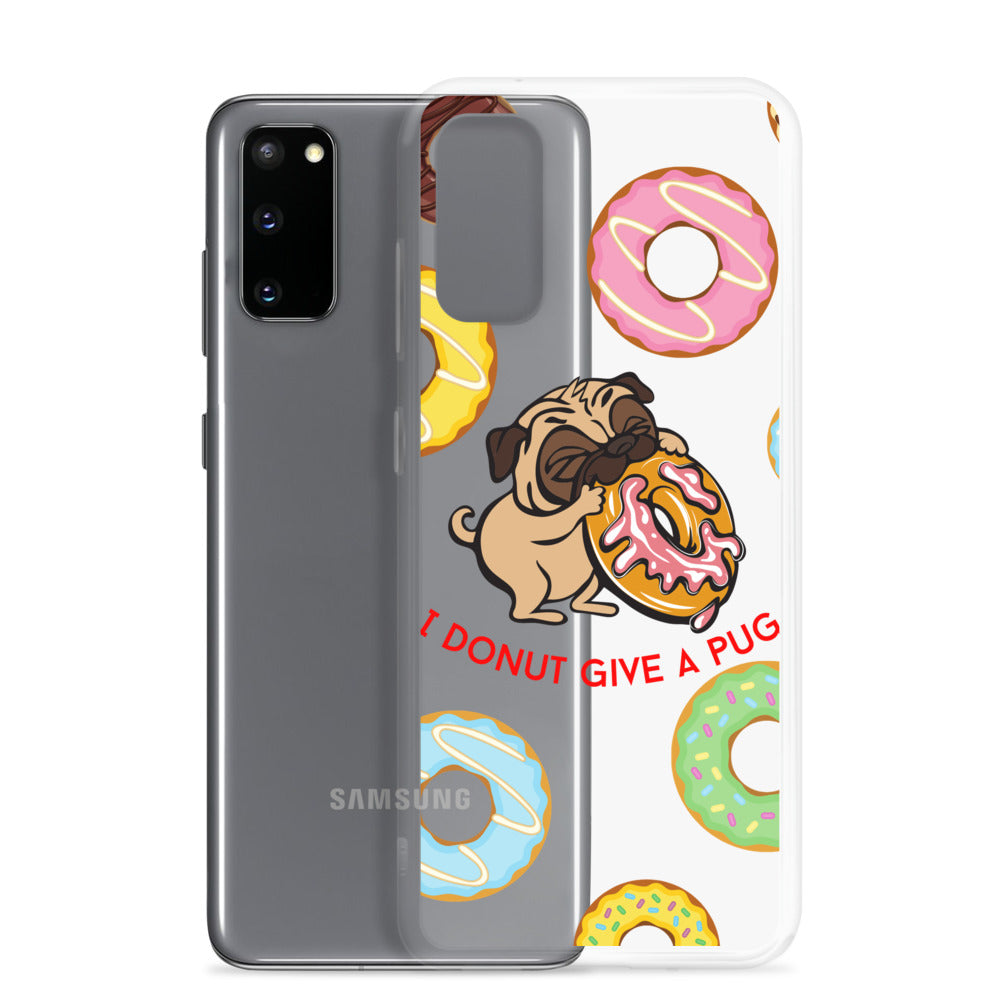 "I Donut Give A Pug" Samsung Case