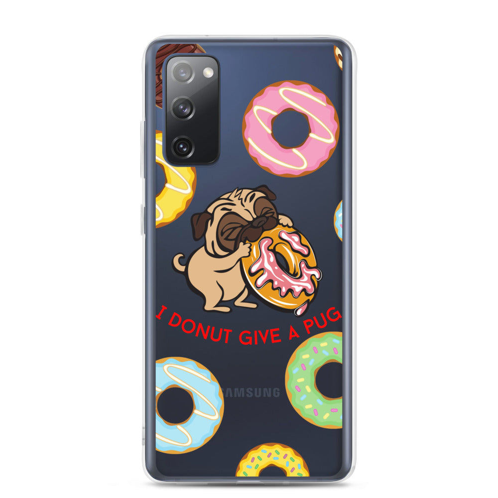 "I Donut Give A Pug" Samsung Case