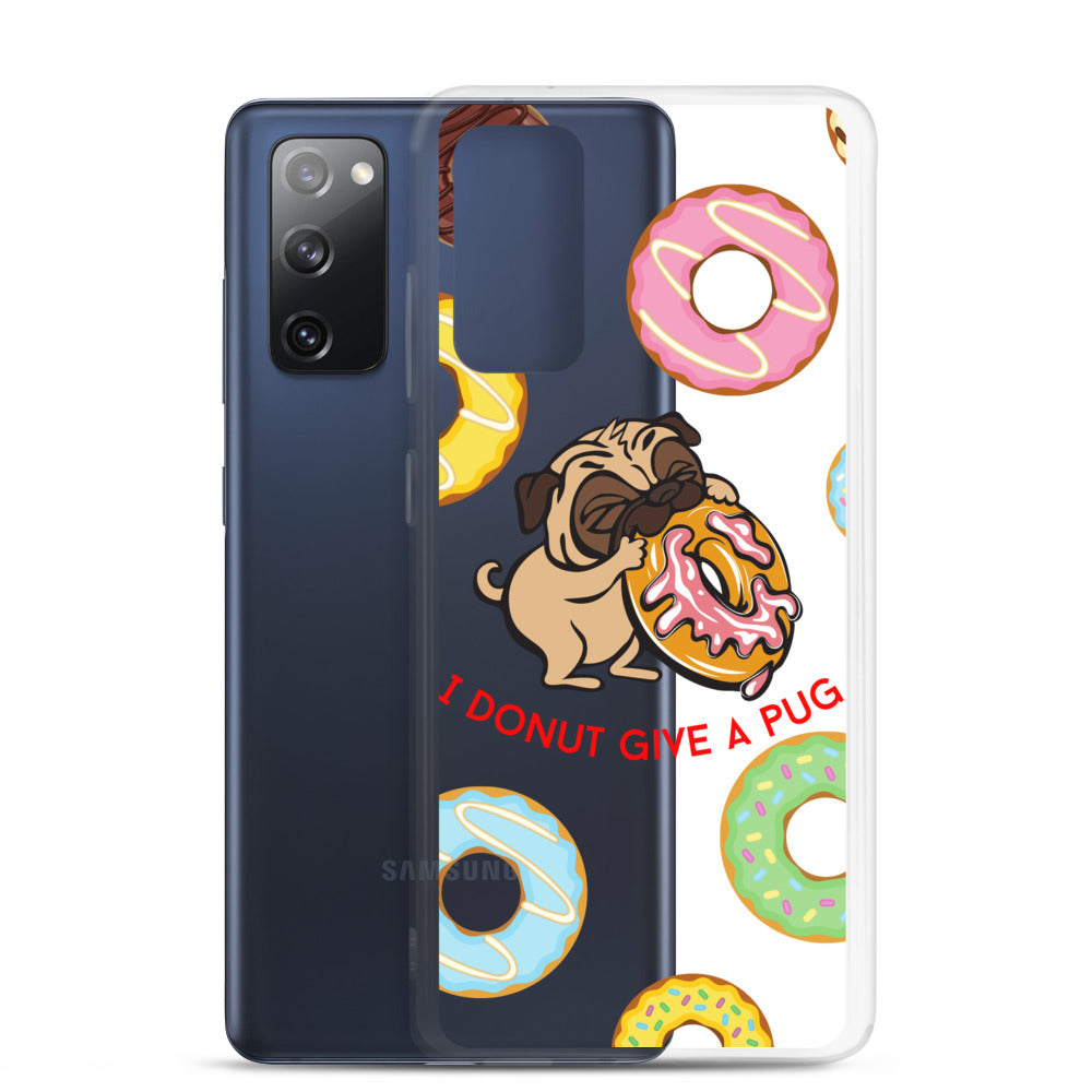 "I Donut Give A Pug" Samsung Case