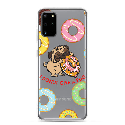 "I Donut Give A Pug" Samsung Case