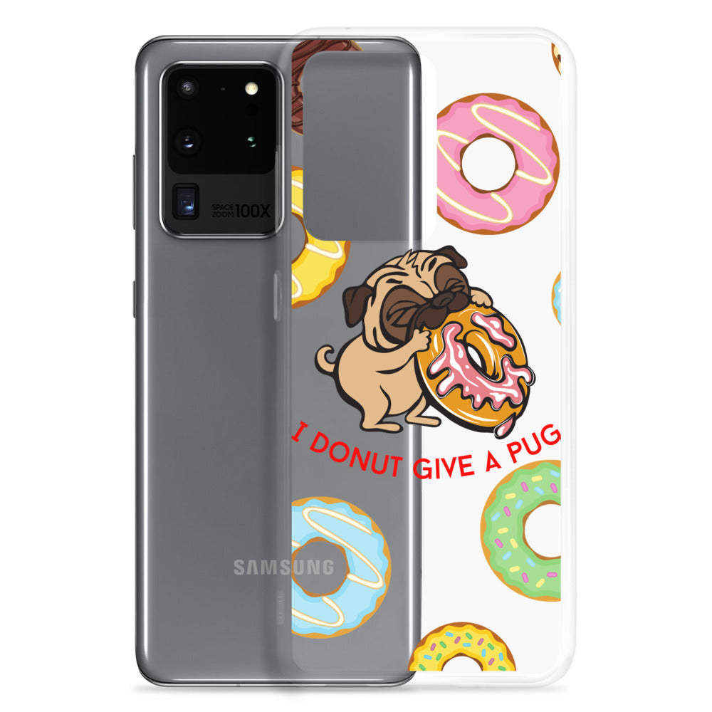 "I Donut Give A Pug" Samsung Case