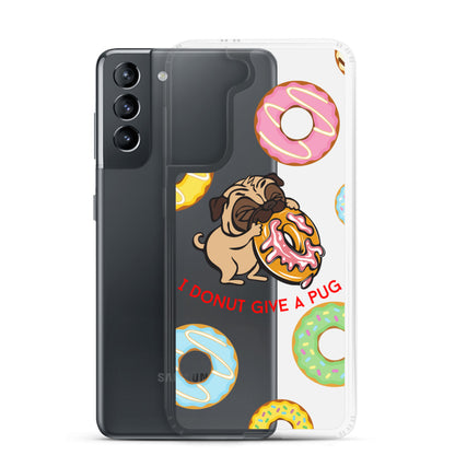 "I Donut Give A Pug" Samsung Case